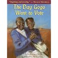 The Day Gogo Went to Vote: Sisulu, Elinor Batezat, Wilson, Sharon: 9780316702713: Amazon.com: Books