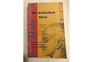 The Embodied Mind: Cognitive Science and Human Experience