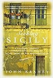 Seeking Sicily: A Cultural Journey Through Myth and Reality in the Heart of the Mediterranean