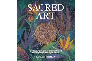 Sacred Art: Create your own spiritual and mandala art with easy acrylic painting techniques
