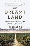The Dreamt Land: Chasing Water and Dust Across California