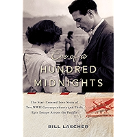 Eve of a Hundred Midnights: The Star-Crossed Love Story of Two WWII Correspondents and Their Epic Escape Across the… book cover