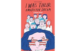 I Was Their American Dream: A Graphic Memoir