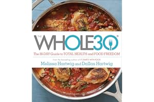 The Whole30: The 30-Day Guide to Total Health and Food Freedom