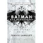 Batman and Psychology: A Dark and Stormy Knight (2nd Edition) (Popular Culture Psychology)