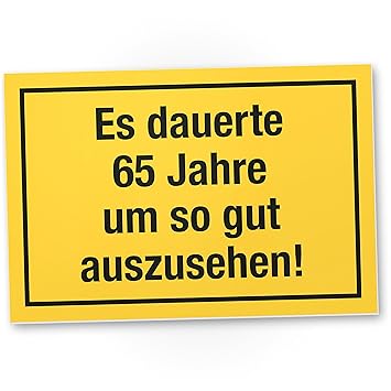 DankeDir! 65 Jahre - Gutes Aussehen, Kunststoff Schild - Geschenk 65 ... DankeDir! 65 Jahre - Gutes Aussehen, Kunststoff Schild - Geschenk 65 ...