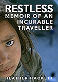 RESTLESS MEMOIR OF AN INCURABLE TRAVELLER