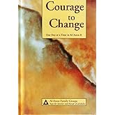 Courage to Change: One Day at a Time in Al-Anon II