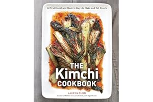 The Kimchi Cookbook: 60 Traditional and Modern Ways to Make and Eat Kimchi