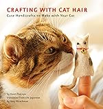 Crafting with Cat Hair: Cute Handicrafts to Make