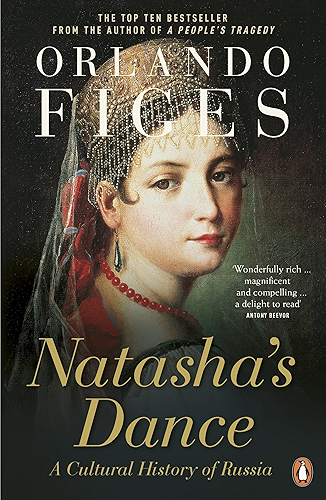 Download Natasha's Dance: A Cultural History of Russia (English Edition) PDF