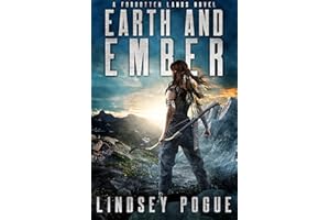 Earth and Ember: A Dystopian Romance Adventure (Forgotten Lands)