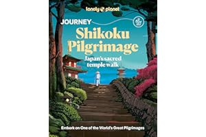 Lonely Planet Journey Shikoku Pilgrimage: Japan's sacred temple walk