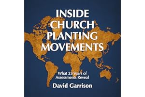 Inside Church Planting Movements: What 25 Years of Assessments Reveal