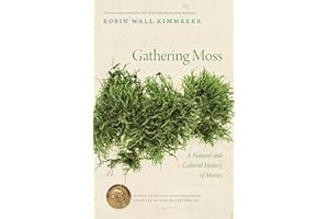 Gathering Moss: A Natural and Cultural History of Mosses