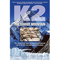 K2, The Savage Mountain: The Classic True Story Of Disaster And Survival On The World's Second-Highest Mountain book cover