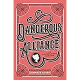 Dangerous Alliance: An Austentacious Romance