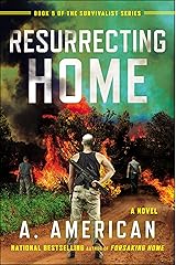 Resurrecting Home: A Novel (The Survivalist Series Book 5) Kindle Edition