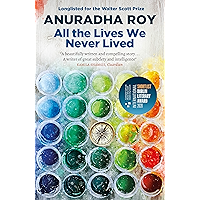 All the Lives We Never Lived: Shortlisted for the 2020 International DUBLIN Literary Award book cover