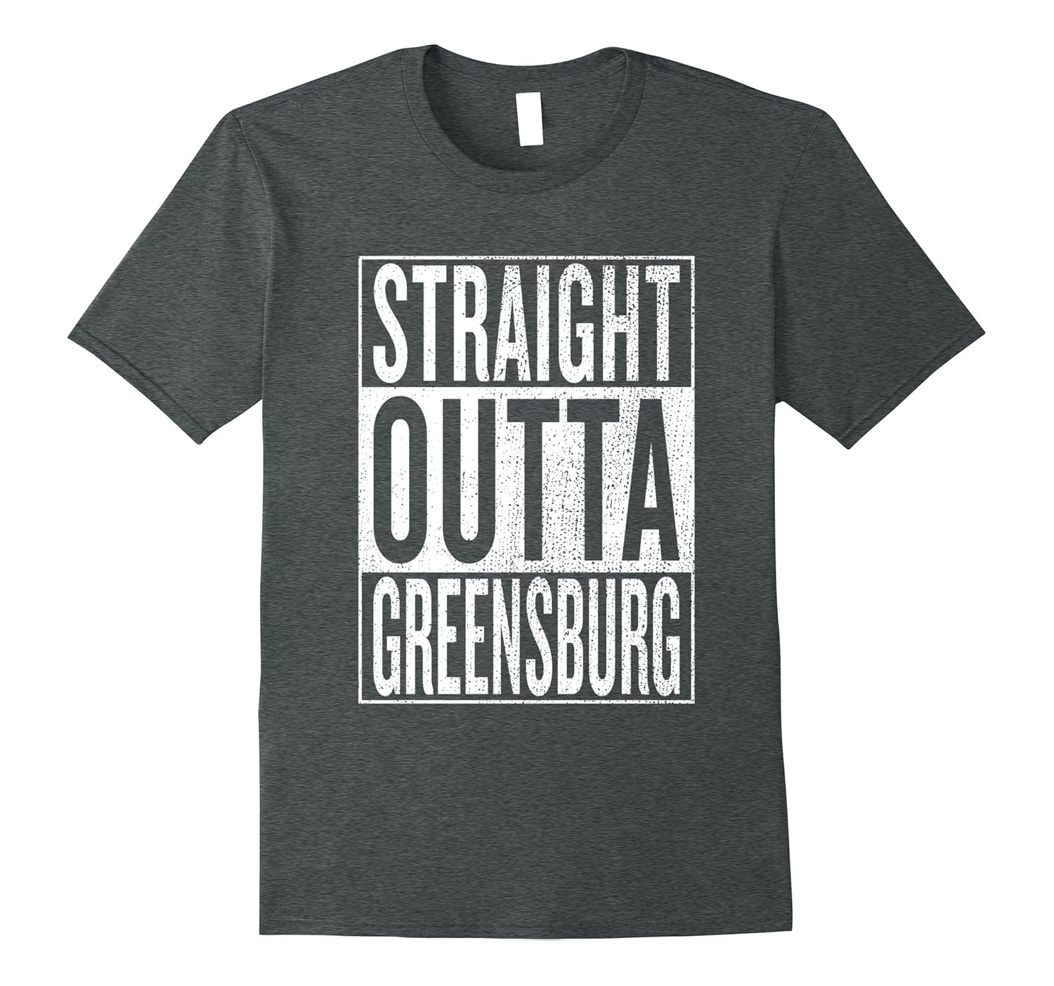 Straight Outta Greensburg Great Travel & Gift Idea T-Shirt-ANZ