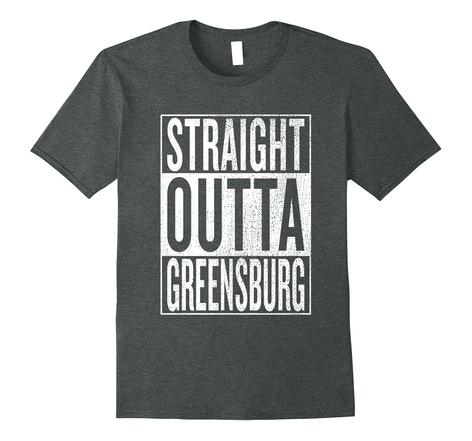 Straight Outta Greensburg Great Travel & Gift Idea T-Shirt-ANZ