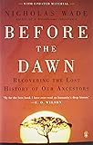 Before the Dawn: Recovering the Lost History of Our Ancestors