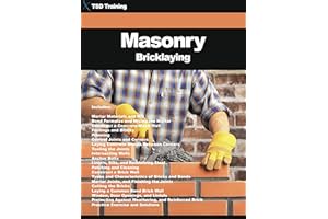 Masonry - Bricklaying: Mortar Materials, Mix, Bond, Formulas, Mixing, Wall Construction, Concrete Blocks, Joints, Lintels, Si