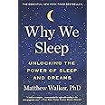 Why We Sleep: Unlocking the Power of Sleep and Dreams