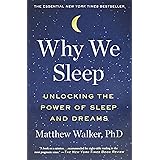 Why We Sleep: Unlocking the Power of Sleep and Dreams