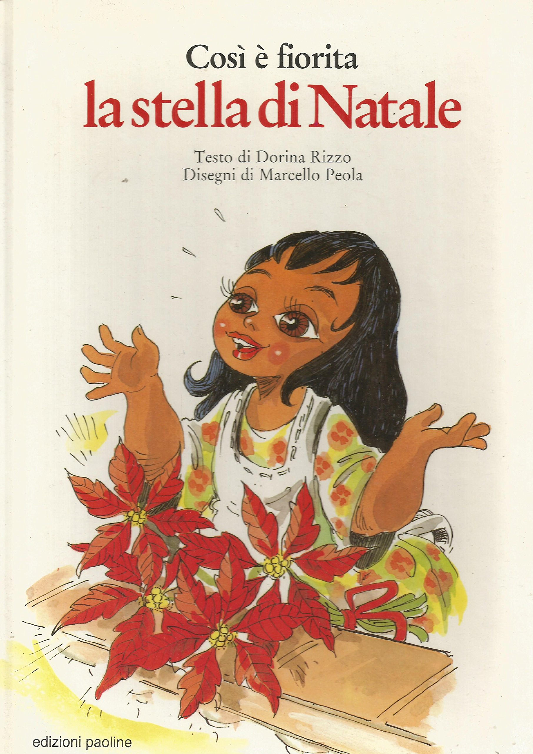 La Stella Di Natale Libro.Amazon It Cosi E Fiorita La Stella Di Natale Rizzo Dorina A Libri