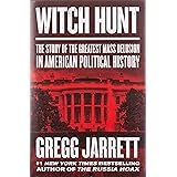 Witch Hunt: The Story of the Greatest Mass Delusion in American Political History