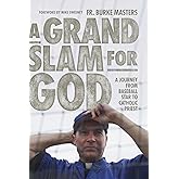 A Grand Slam for God: A Journey from Baseball Star to Catholic Priest