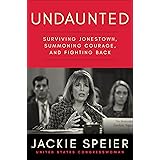 Undaunted: Surviving Jonestown, Summoning Courage, and Fighting Back