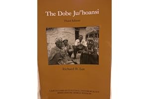 The Dobe Ju/'Hoansi (Case Studies in Cultural Anthropology)