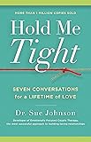 Hold Me Tight: Seven Conversations for a Lifetime