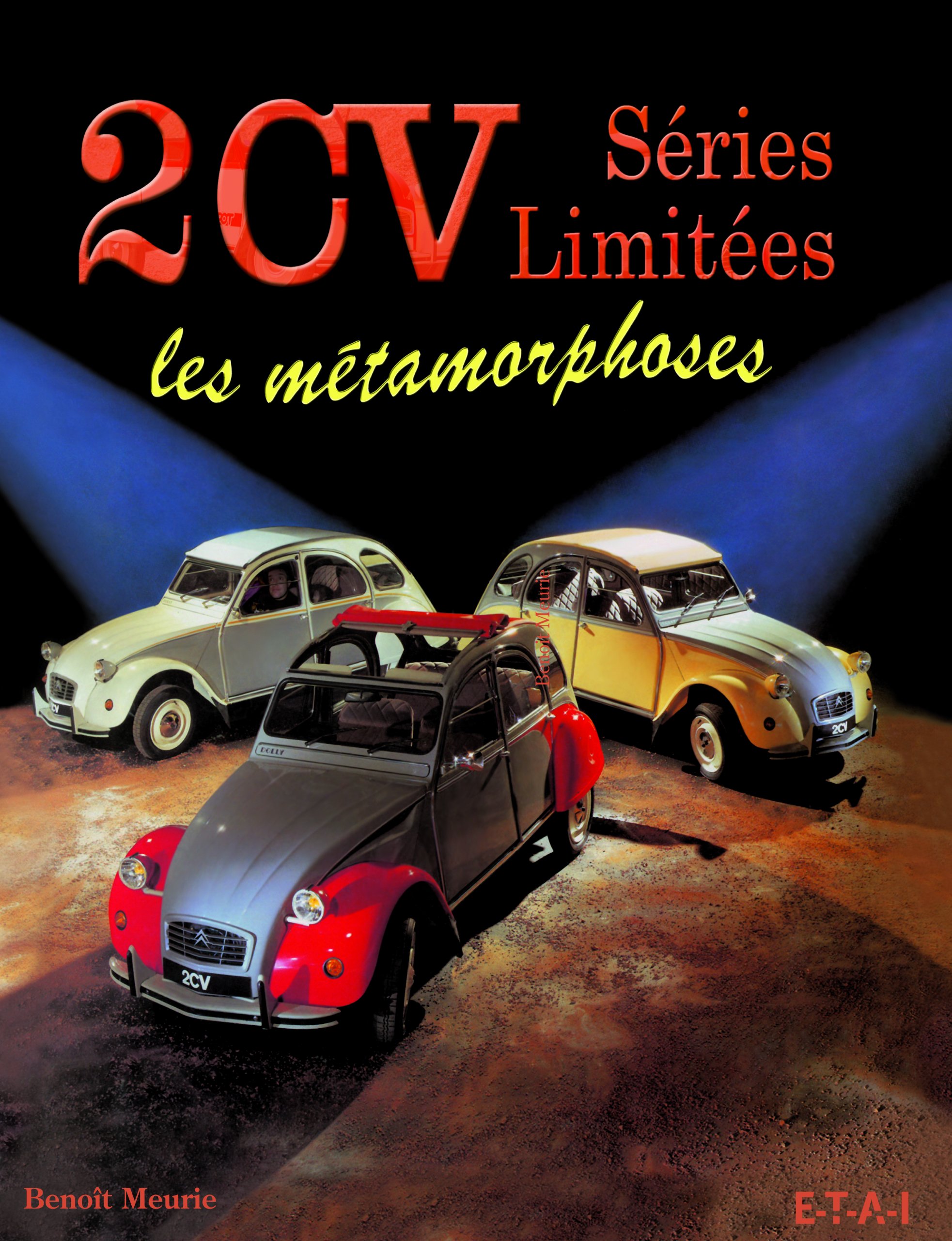 Amazon Fr 2cv Series Limitees Les Metamorphoses Meurie Benoit Livres