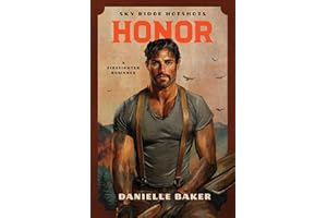 Honor: A Firefighter Romance (Sky Ridge Hotshots)
