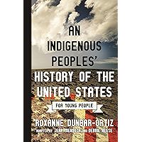 An Indigenous Peoples' History of the United States for Young People (ReVisioning History for Young People Book 2) book cover An Indigenous Peoples' History of the United States for Young People (ReVisioning History for Young People Book 2) book cover