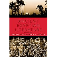 Ancient Egyptian Literature: An Anthology