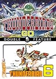Thunderbird 6/Thunderbirds Are Go!