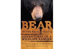 Bear in the Back Seat: Adventures of a Wildlife Ranger in the Great Smoky Mountains National Park: Smokies Wildlife Ranger Bo