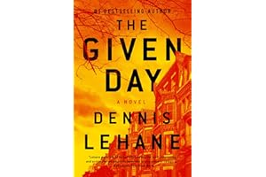 The Given Day: A Fiery Boston Epic of Families in World War I Turmoil and Transformation (Coughlin Series Book 1)