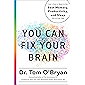 You Can Fix Your Brain: Just 1 Hour a Week to the Best Memory, Productivity, and Sleep You've Ever Had
