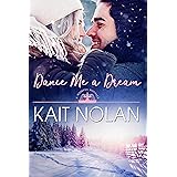 Dance Me A Dream: A Small Town Southern Romance (Wishful Romance Book 7)