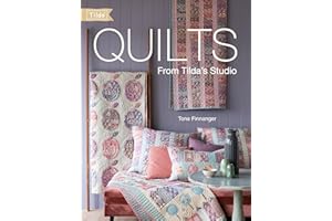 Quilts from Tilda's Studio: Tilda Quilts and Pillows to Sew with Love