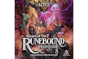 Return of the Runebound Professor 8: A Progression Fantasy Epic