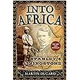 Into Africa: The Epic Adventures of Stanley and Livingstone