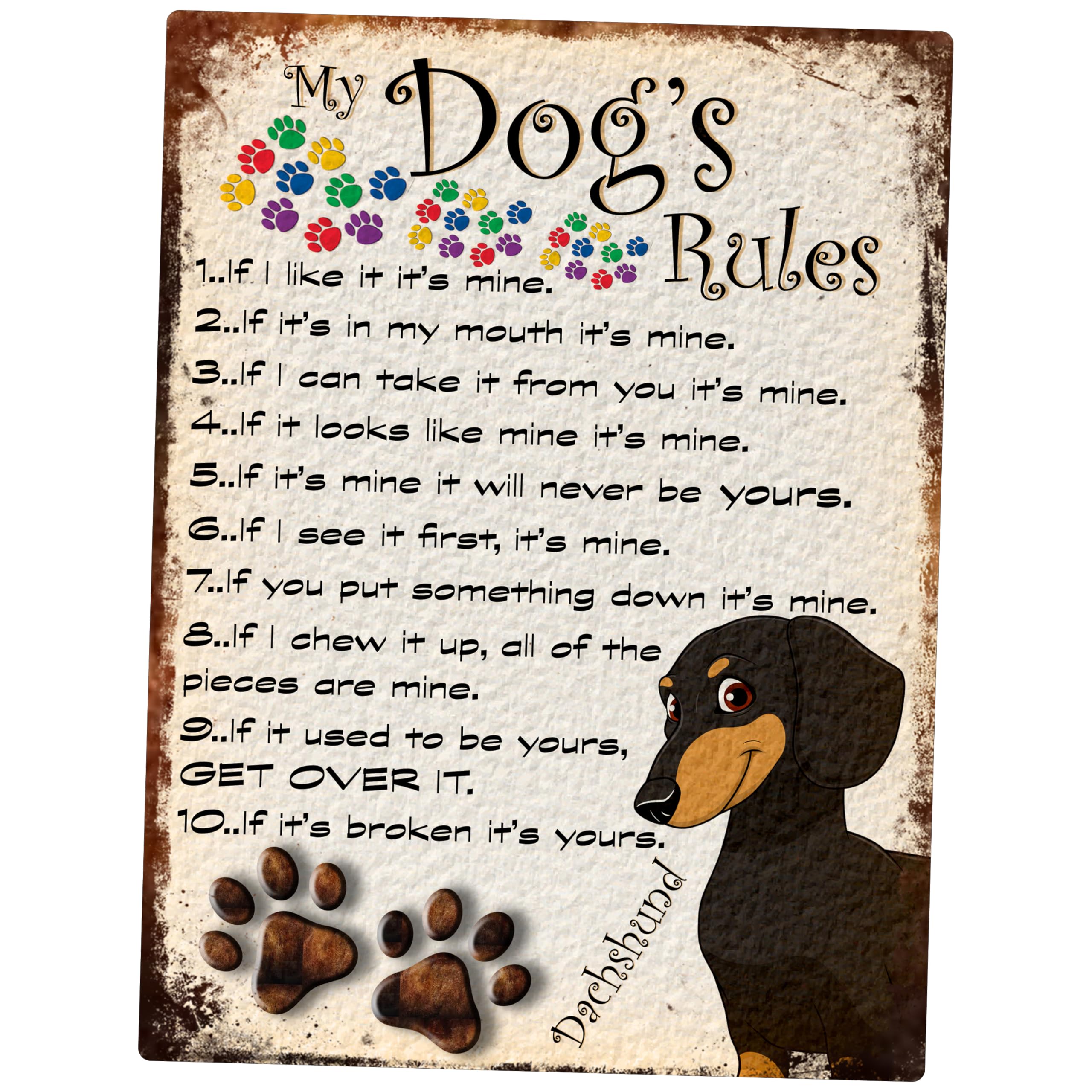 SHAWPRINT MY DOG'S RULES RETRO STYLE METAL TIN SIGN/PLAQUE DACHSHUND THEME 8" x 6" (99DR)