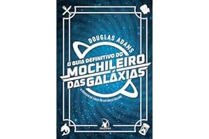 O guia definitivo do mochileiro das galáxias (Portuguese Edition)