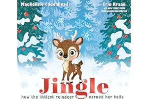 Jingle: How the Littlest Reindeer Earned Her Bells